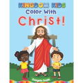 Kingdom Kids - Color With Christ! - Paperback