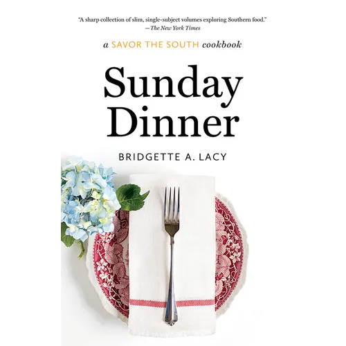 Sunday Dinner: a Savor the South cookbook - Paperback