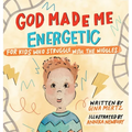 God Made Me Energetic - Hardcover
