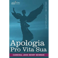 Apologia Pro Vita Sua - Hardcover