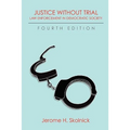 Justice Without Trial: Law Enforcement in Democratic Society - Paperback