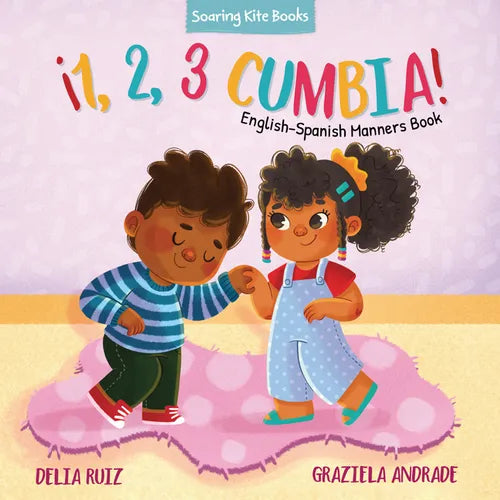｡1, 2, 3 Cumbia!: English-Spanish Manners Book - Board Book