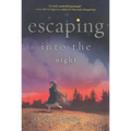 Escaping Into the Night - Paperback
