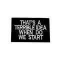 TERRIBLE IDEA Morale Patch