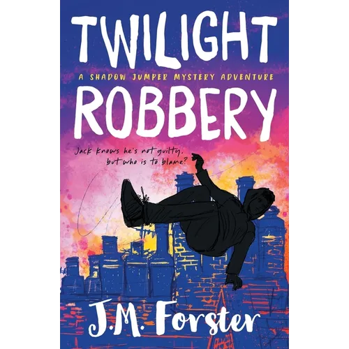 Twilight Robbery: A Shadow Jumper Mystery Adventure - Paperback