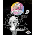 Super Space Weekend: Adventures in Astronomy - Hardcover