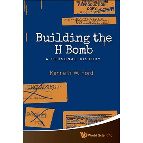 Building the H Bomb: A Personal History