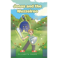 Jonas and the Wuzzelroo - Hardcover