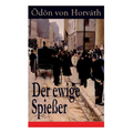 Der ewige Spießer: Ein gesellschaftskritischer Roman - Paperback