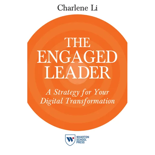 The Engaged Leader: A Strategy for Your Digital Transformation - Paperback