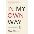 In My Own Way: An Autobiography - Paperback