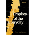 Empires of the Everyday: Poems - Paperback