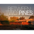 Between Two Pines: Ushering in a Sustainable Future Through an Art-Science Practice - Hardcover