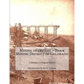 Mining in the Gold Brick Mining District of Colorado