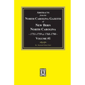 Abstracts from the North Carolina Gazette of New Bern, North Carolina, 1751-1759 and 1768-1790, Volume #1
