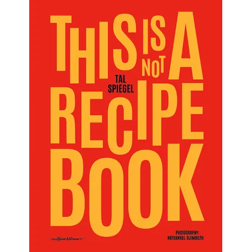 This Is Not a Recipe Book - Hardcover