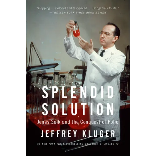 Splendid Solution: Jonas Salk and the Conquest of Polio - Paperback