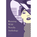 Running Wild Novella Anthology, Volume 6: Book 1 - Paperback