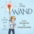 The Wand: A Fun Introduction to Entrepreneurship - Paperback