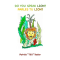 Do You Speak Lion?: Parles Tu Lion? - Paperback