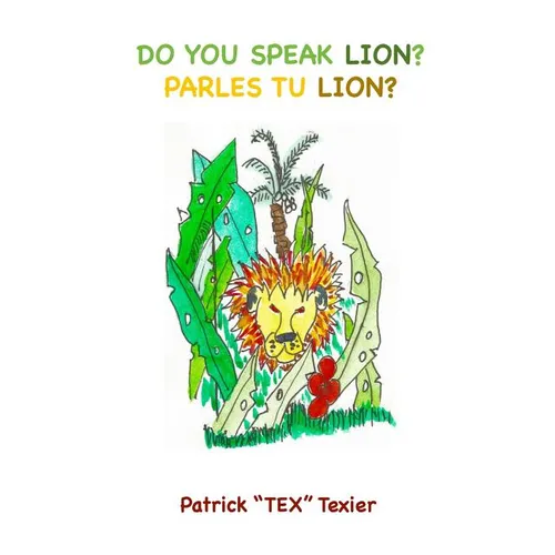 Do You Speak Lion?: Parles Tu Lion? - Paperback
