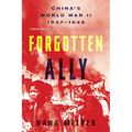 Forgotten Ally: China's World War II, 1937-1945 - Paperback