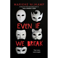 Even If We Break - Hardcover