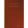 Travels in a Tree-top - Paperback