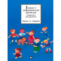 Juego Y Aprendizaje Escolar: Perspectiva Psicogenética - Paperback