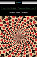 The Royal Road to Card Magic - Paperback