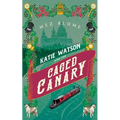 Katie Watson and the Caged Canary - Paperback