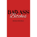 Bad-Ass Bitches - Hardcover