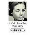 I Wish I Could Say I Was Sorry - Paperback