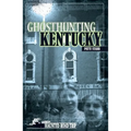 Ghosthunting Kentucky - Hardcover