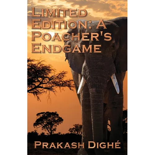 Limited Edition: A Poacher's Endgame - Paperback