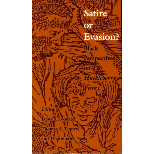 Satire or Evasion?: Black Perspectives on Huckleberry Finn