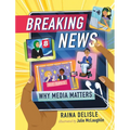 Breaking News: Why Media Matters - Hardcover