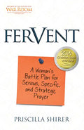 Fervent: A Woman's Battle Plan to Serious, Specific and Strategic Prayer - Paperback