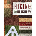 Hiking to Beer: A Memoir - Paperback