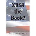 XUSA the Book? - Paperback