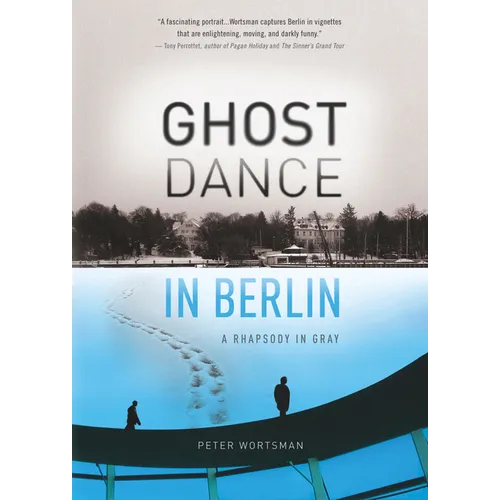 Ghost Dance in Berlin: A Rhapsody in Gray - Paperback