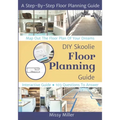 DIY Skoolie Floor Planning: A Step-By-Step Guide to Maximizing Your Living Space - Paperback