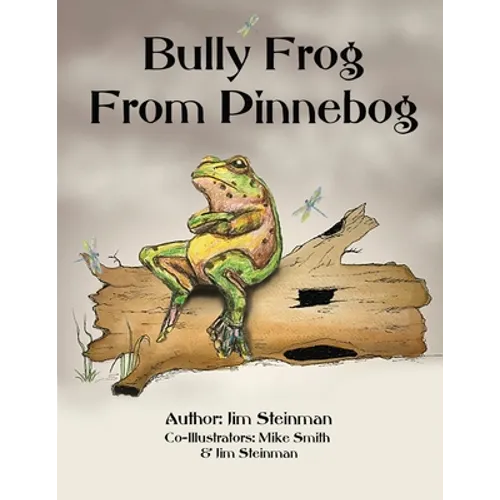 Bully Frog From Pinnebog - Paperback