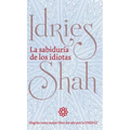 La sabiduría de los idiotas - Hardcover