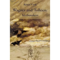 Wagner and Tolkien: Mythmakers - Paperback