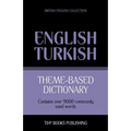 Theme-based dictionary British English-Turkish - 9000 words - Paperback