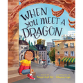 When You Meet a Dragon - Hardcover