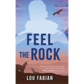 Feel the Rock - Hardcover