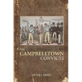 The Campbelltown Convicts - Paperback