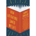 How Literature Saved My Life - Paperback